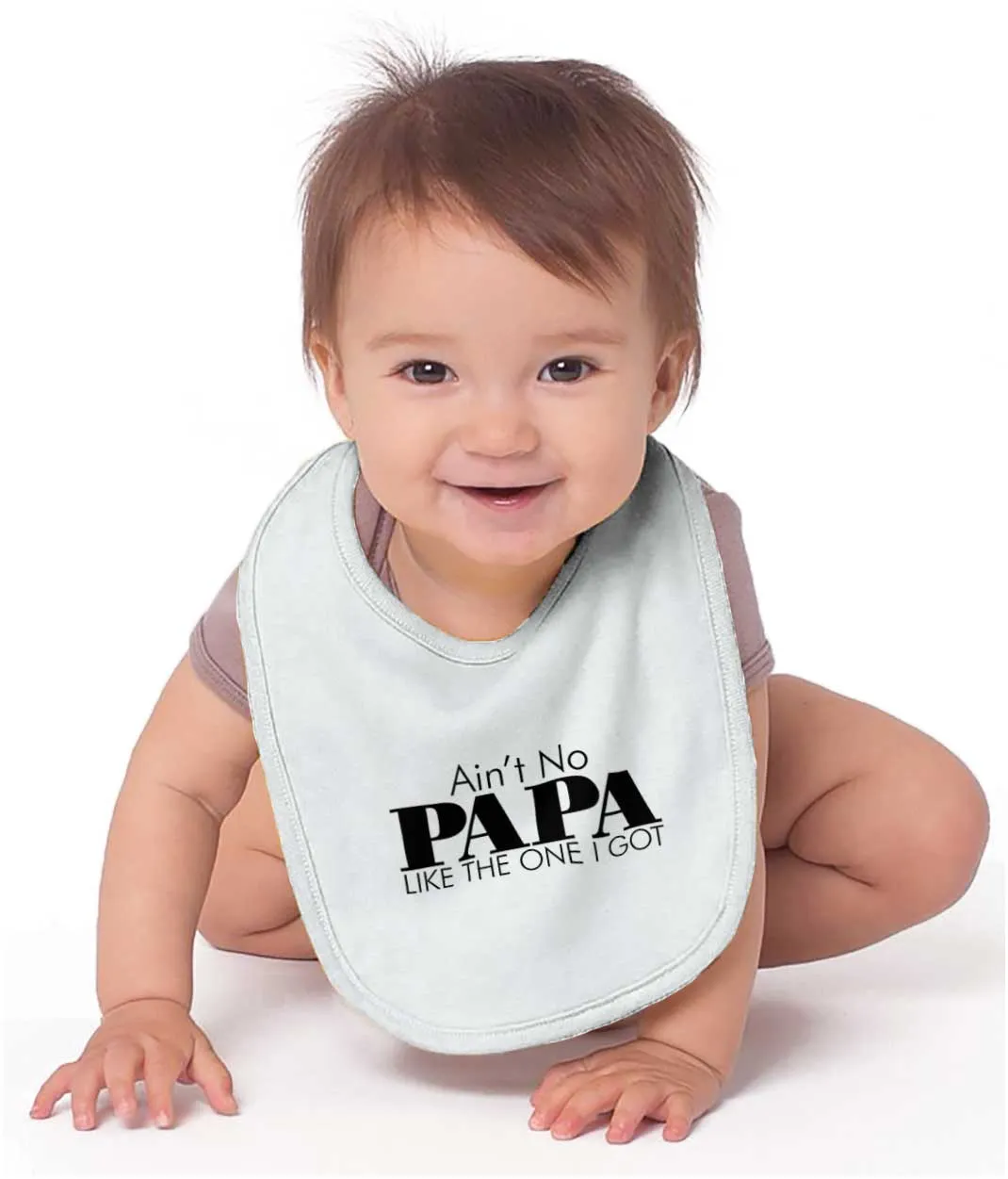 Ain't No Papa Like Mine Infant Baby Bib