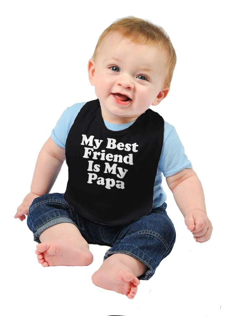 Best Friend Is Papa Infant Baby Bib