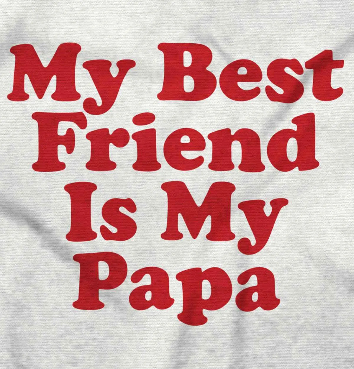 Best Friend Is Papa Infant Baby Bib
