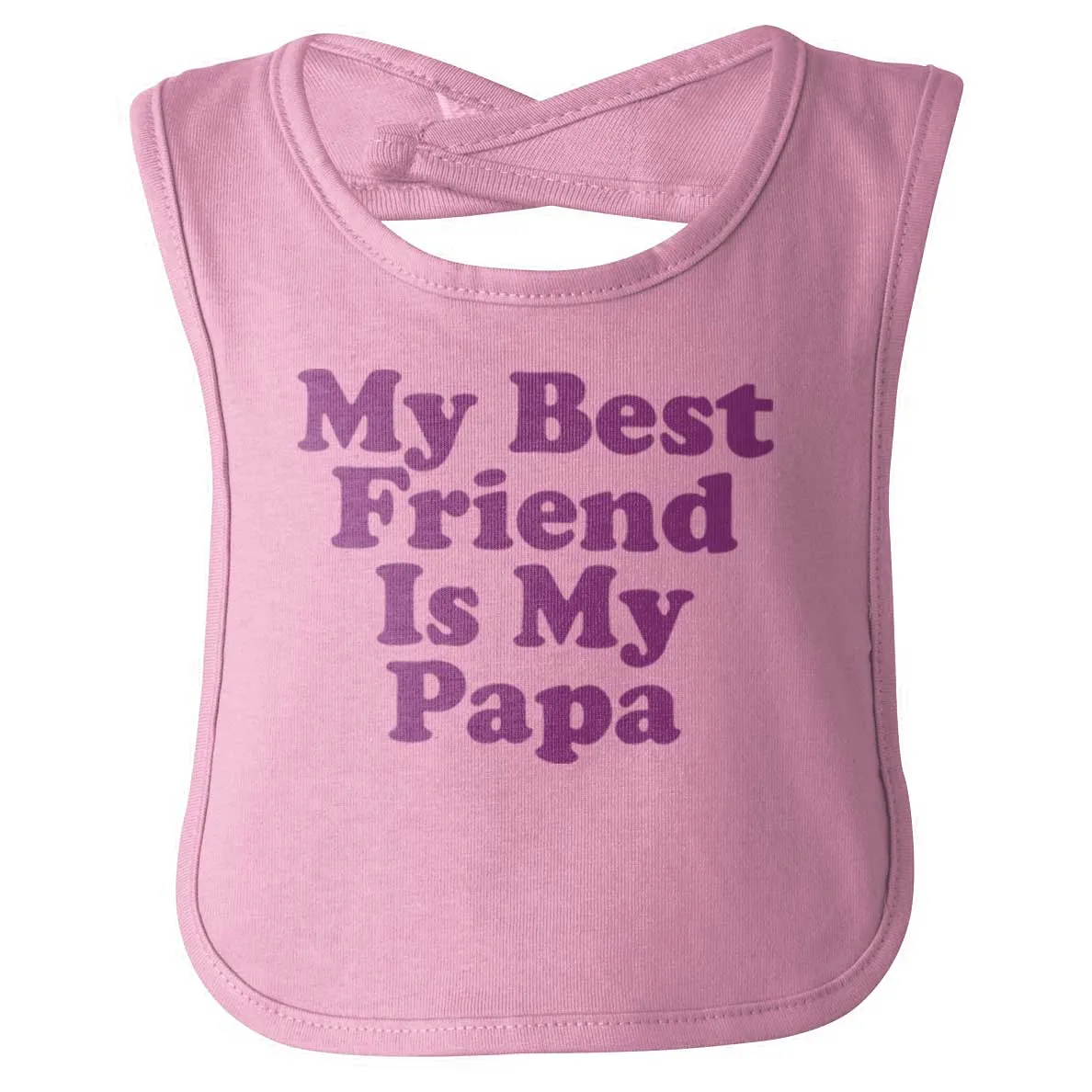 Best Friend Is Papa Infant Baby Bib