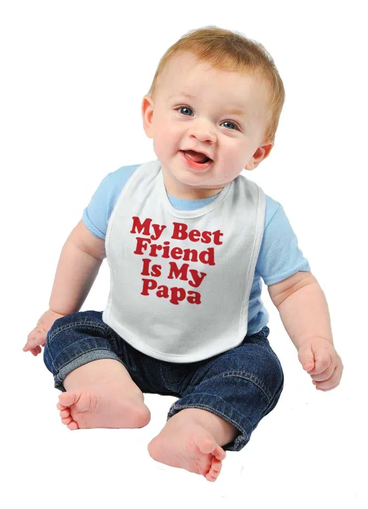 Best Friend Is Papa Infant Baby Bib