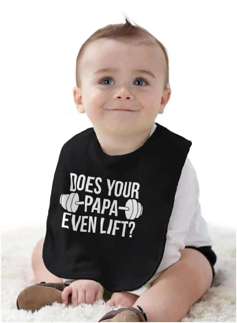 Does Your Papa Lift? Infant Baby Bib