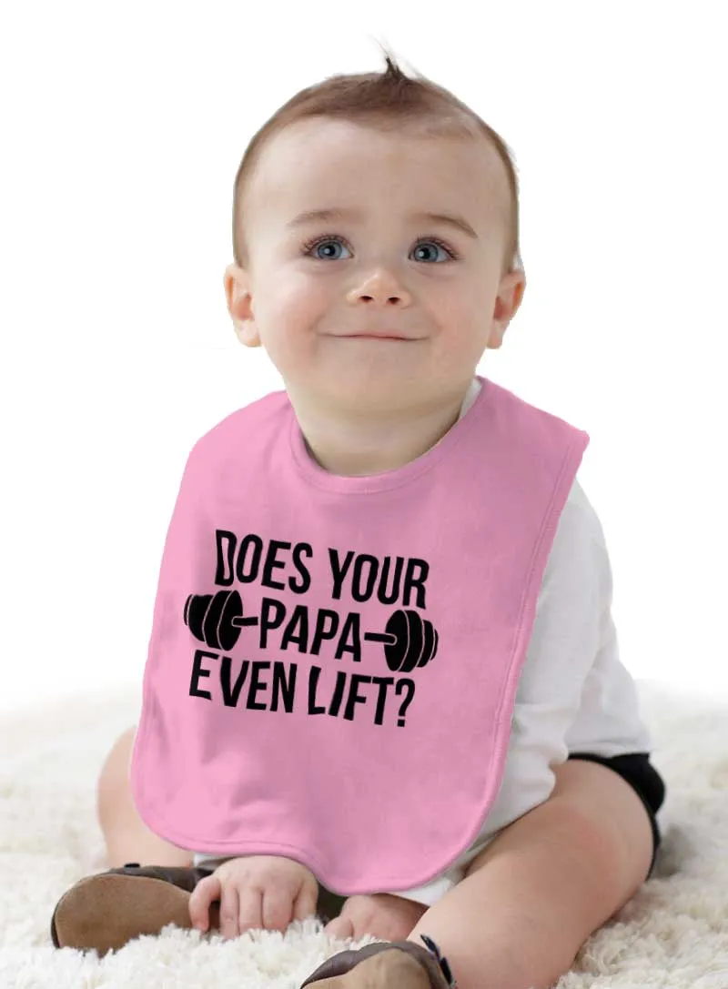 Does Your Papa Lift? Infant Baby Bib