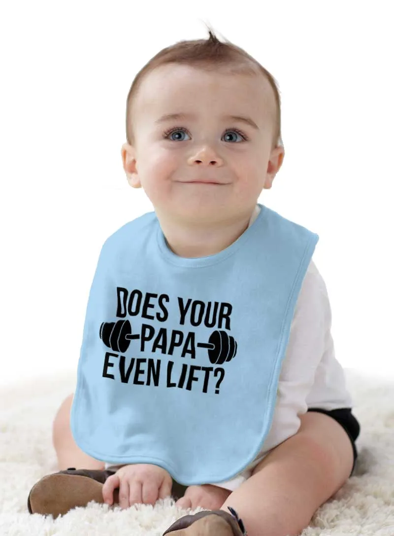 Does Your Papa Lift? Infant Baby Bib