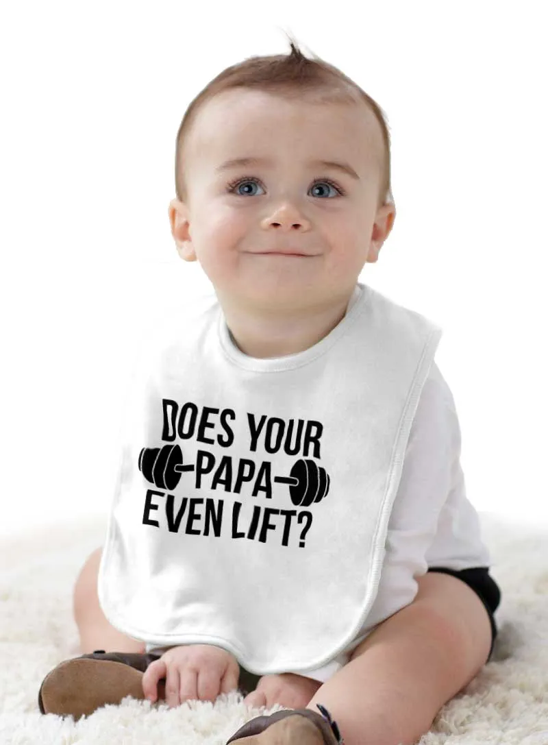 Does Your Papa Lift? Infant Baby Bib