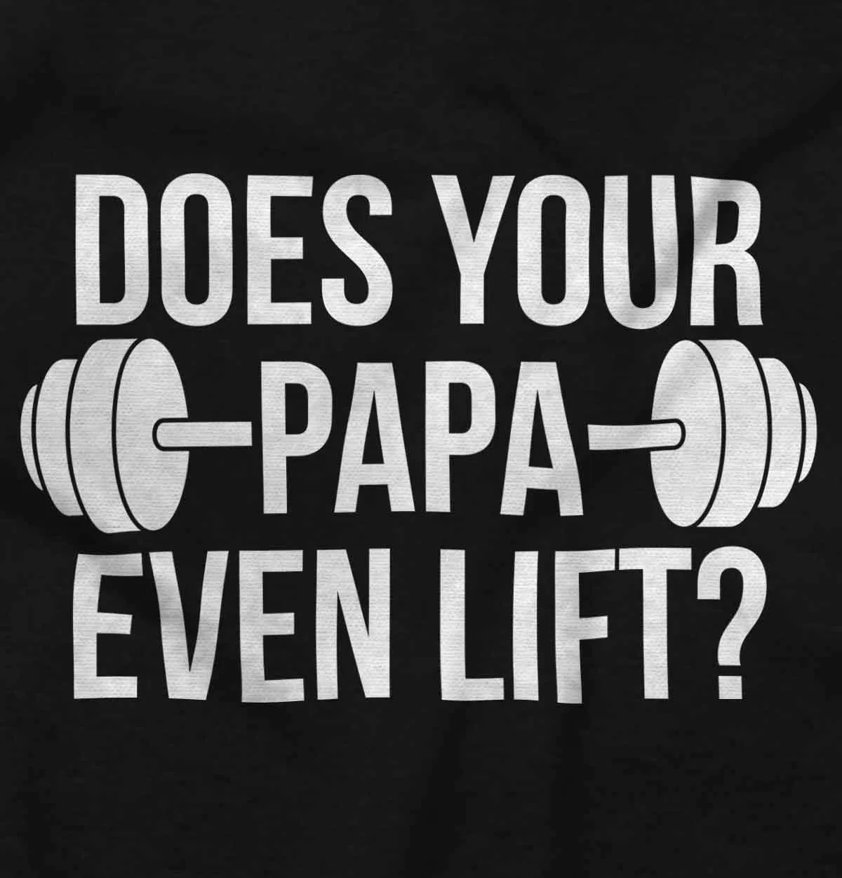 Does Your Papa Lift? Infant Baby Bib