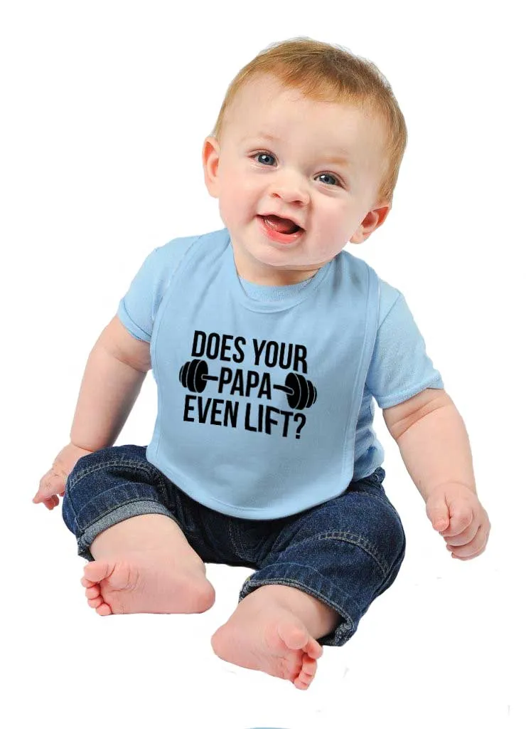 Does Your Papa Lift? Infant Baby Bib