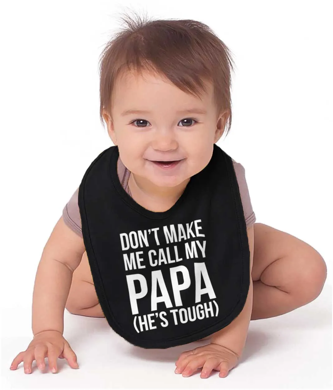 Don't Make Me Call Papa Infant Baby Bib