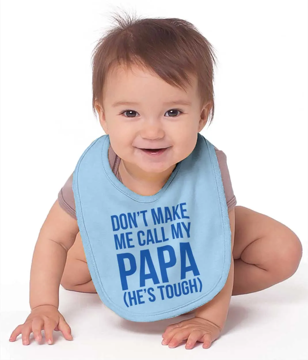 Don't Make Me Call Papa Infant Baby Bib