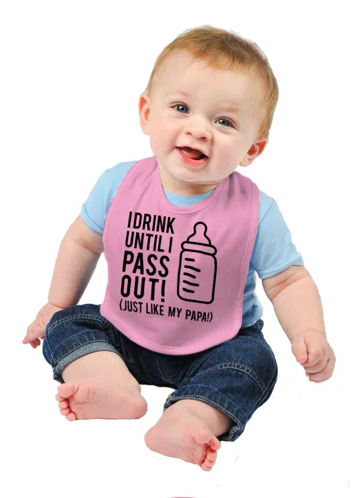 Drink Until I Pass Out Infant Baby Bib