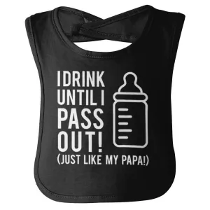 Drink Until I Pass Out Infant Baby Bib