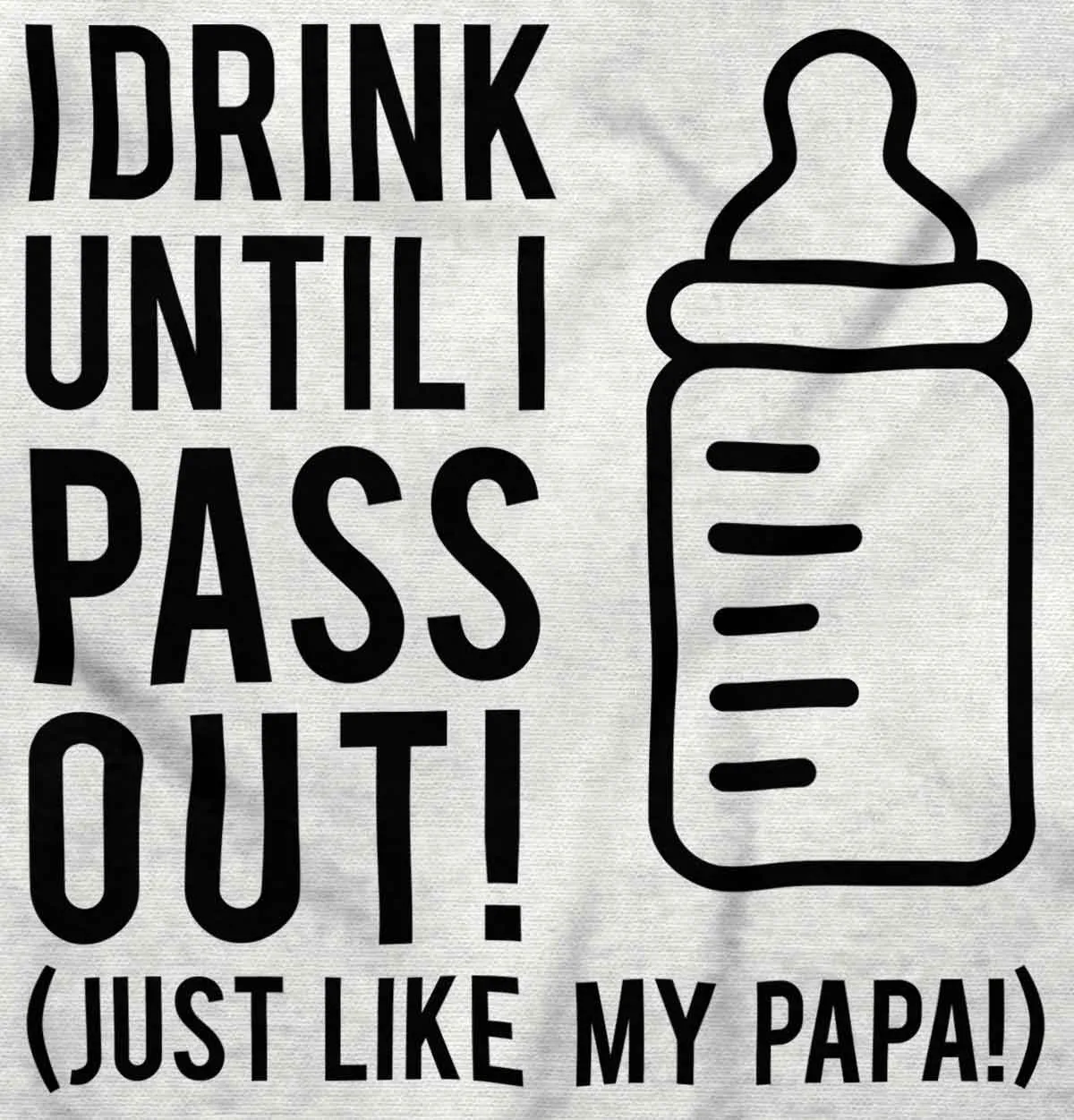 Drink Until I Pass Out Infant Baby Bib
