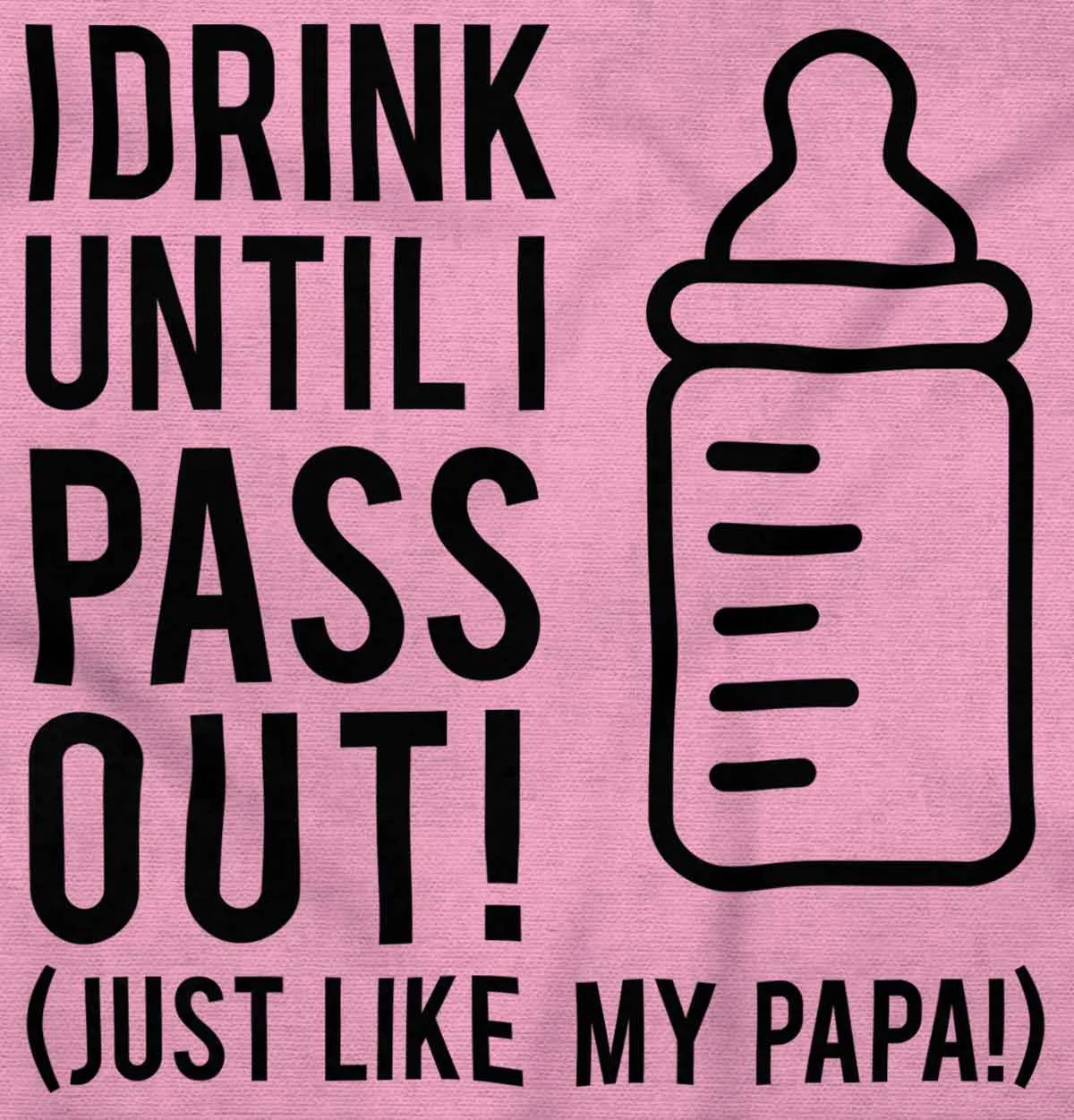 Drink Until I Pass Out Infant Baby Bib