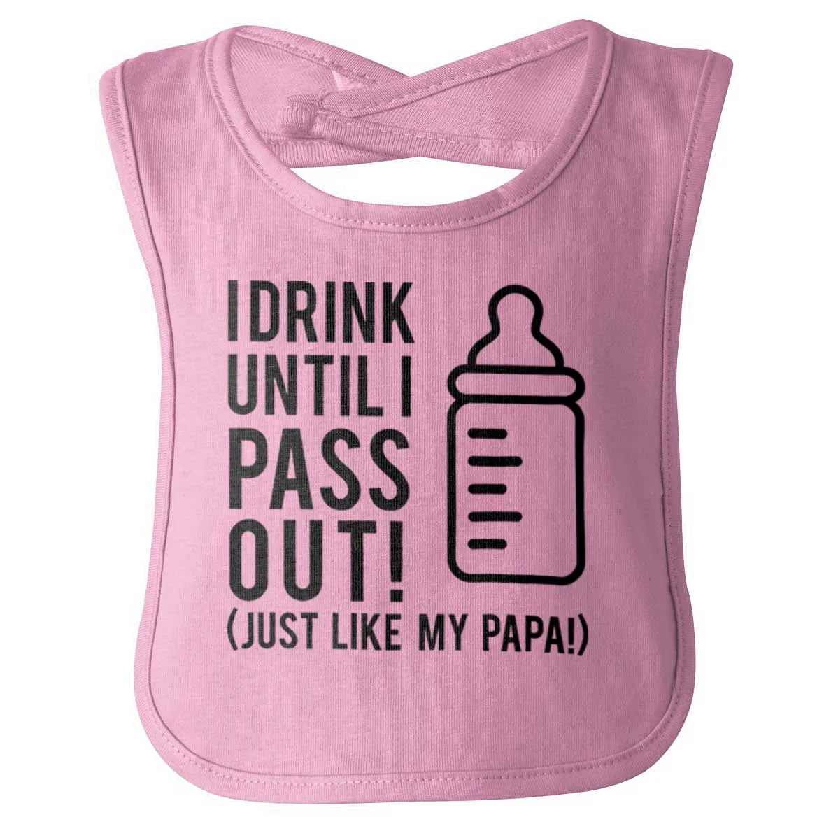 Drink Until I Pass Out Infant Baby Bib