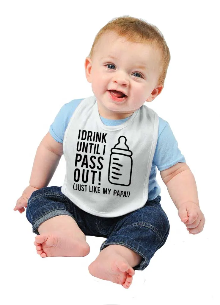 Drink Until I Pass Out Infant Baby Bib
