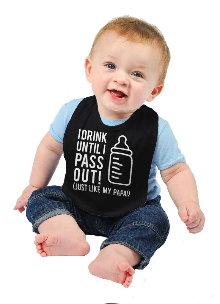 Drink Until I Pass Out Infant Baby Bib