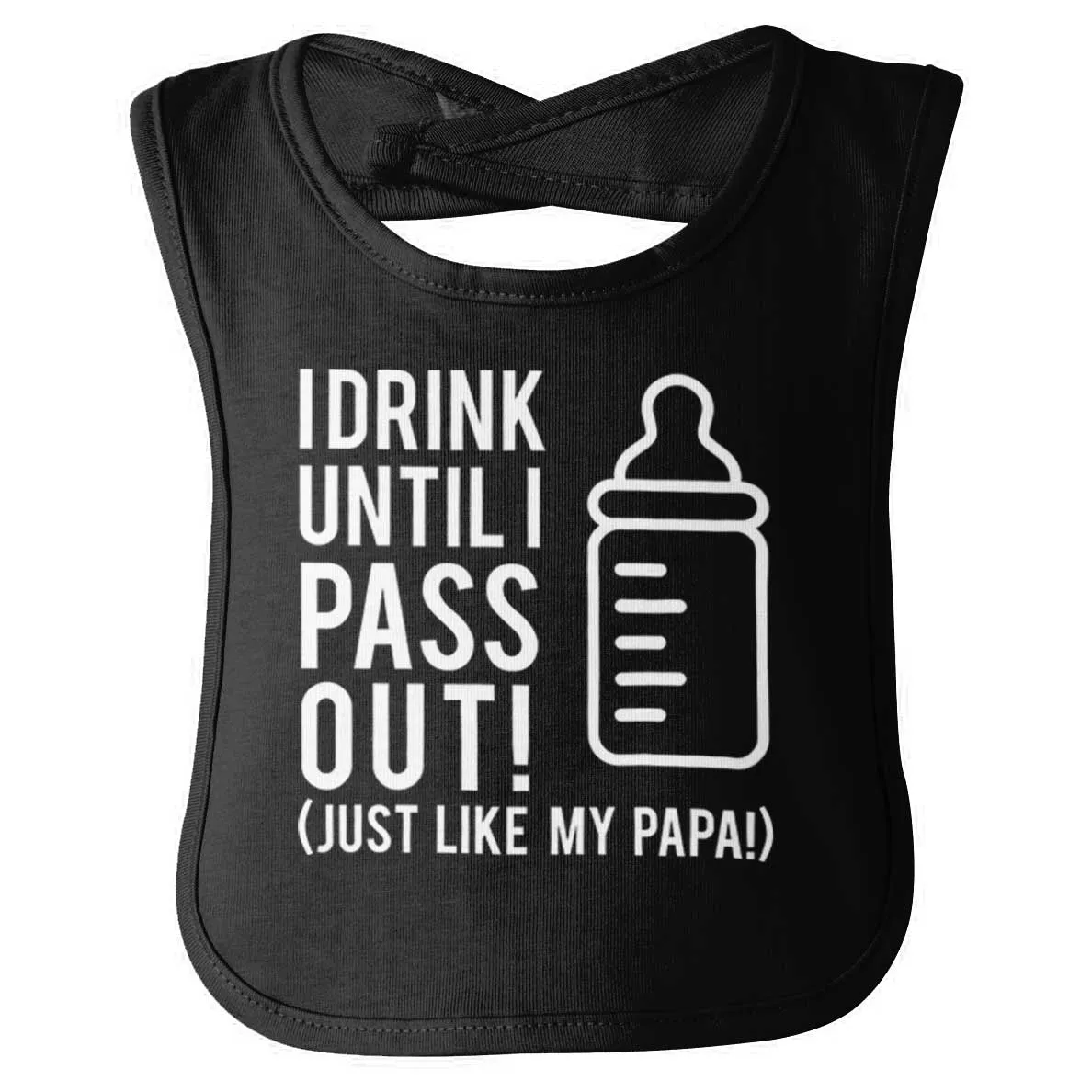 Drink Until I Pass Out Infant Baby Bib