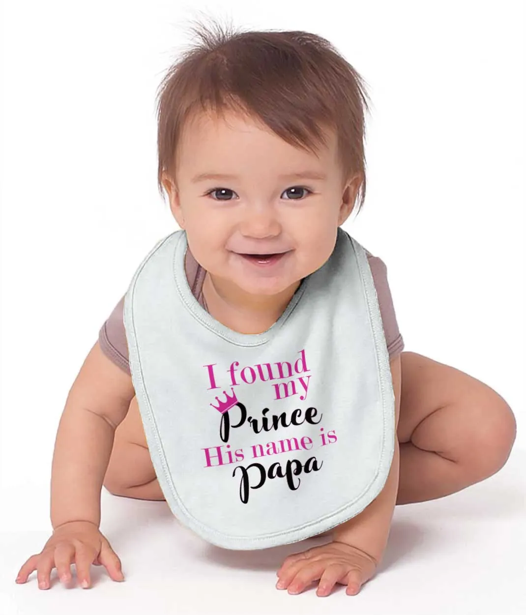 Found My Prince Name Is Papa Infant Baby Bib
