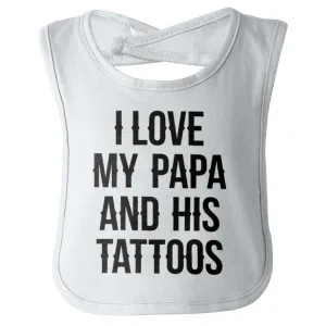 I Love Papa And Tattoos Infant Baby Bib