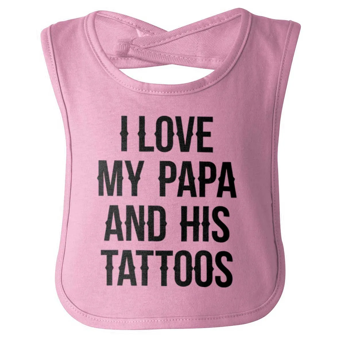 I Love Papa And Tattoos Infant Baby Bib