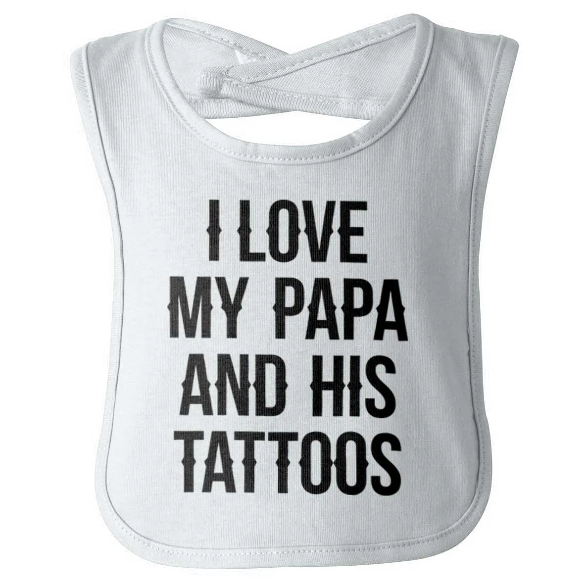 I Love Papa And Tattoos Infant Baby Bib