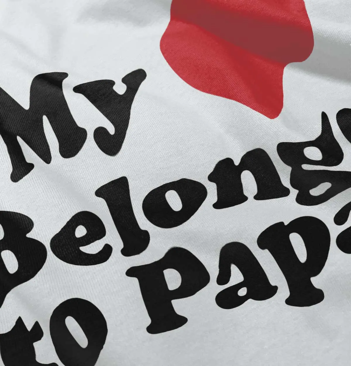 My Heart Belongs To Papa Infant Baby Bib