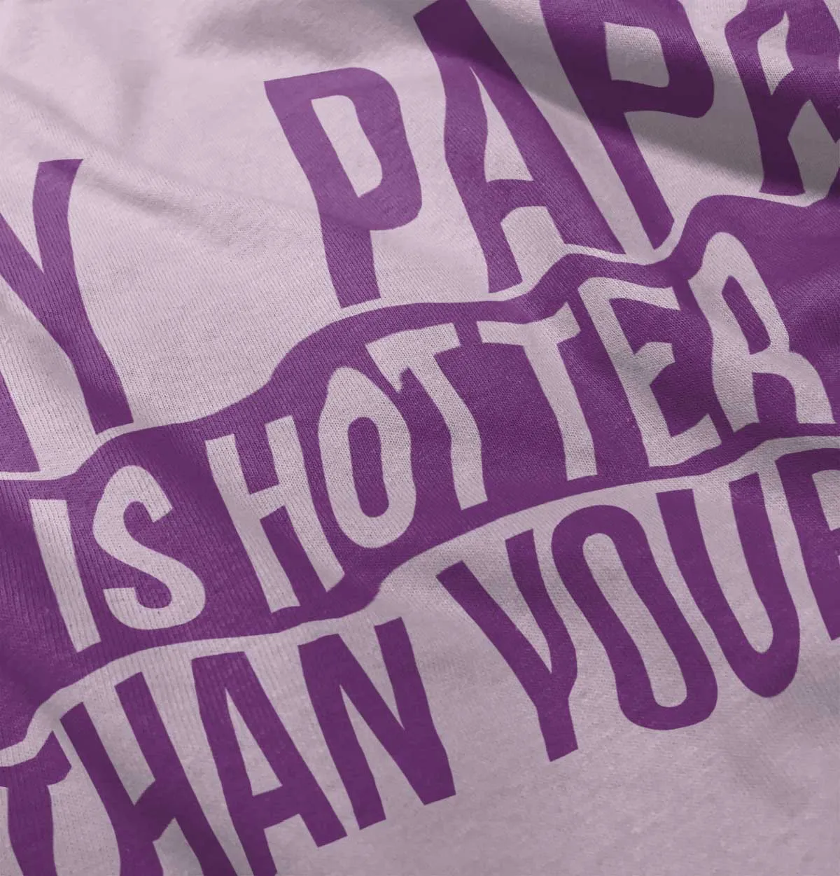 Papa Is Hotter Than Yours Infant Baby Bib