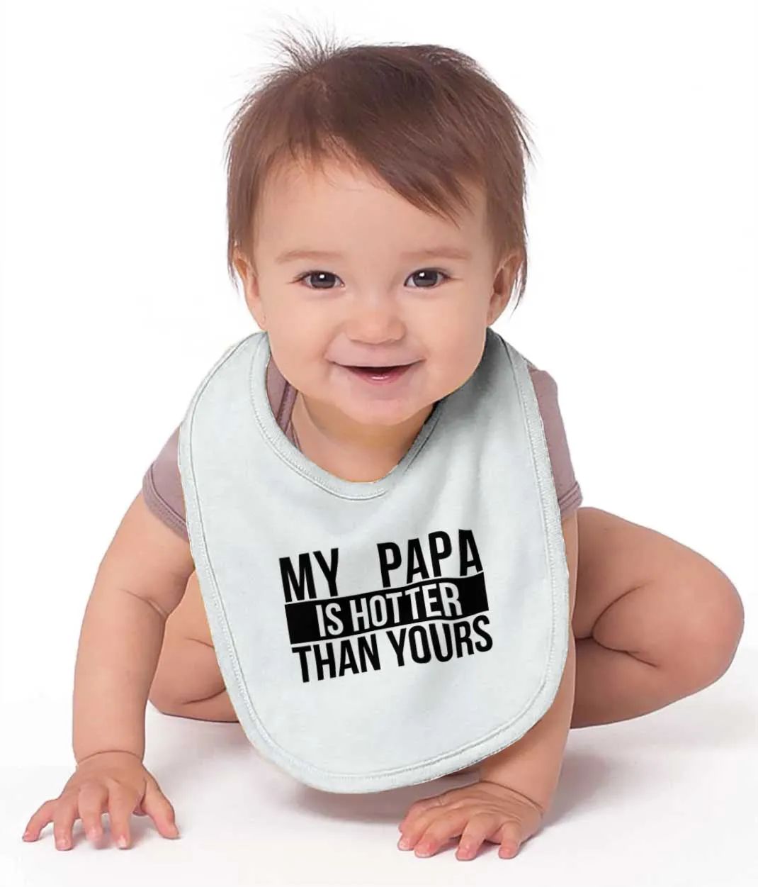 Papa Is Hotter Than Yours Infant Baby Bib